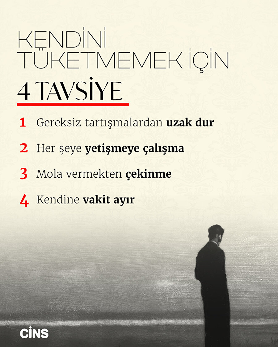 Kendini tüketmemek için 4 tavsiye 📌