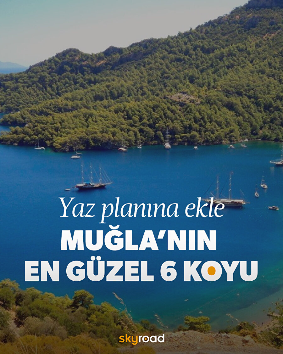 Yaz planına ekle: Muğla’nın en güzel 6 koyu 📍