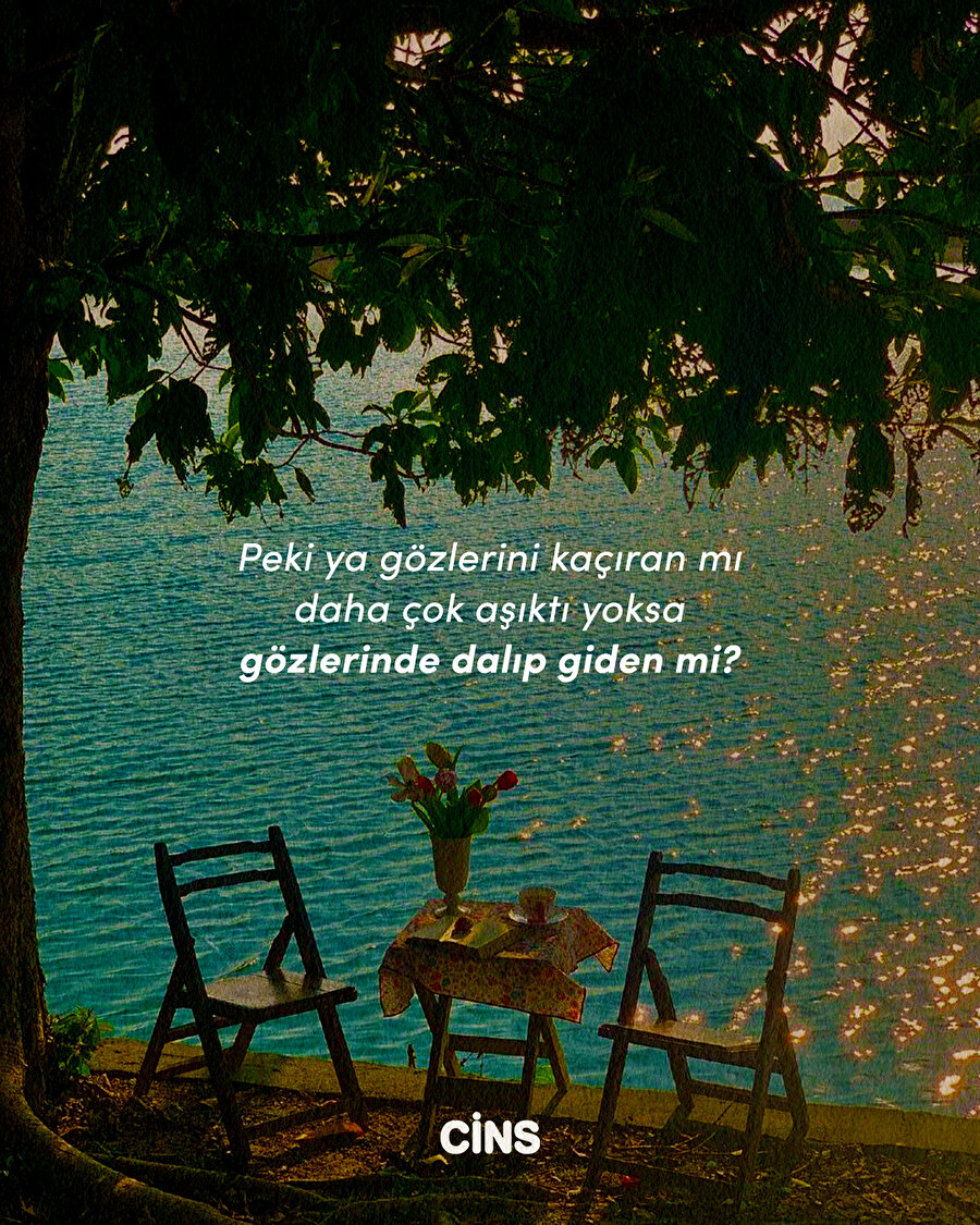 Aşkın gözlerdeki iki hâli