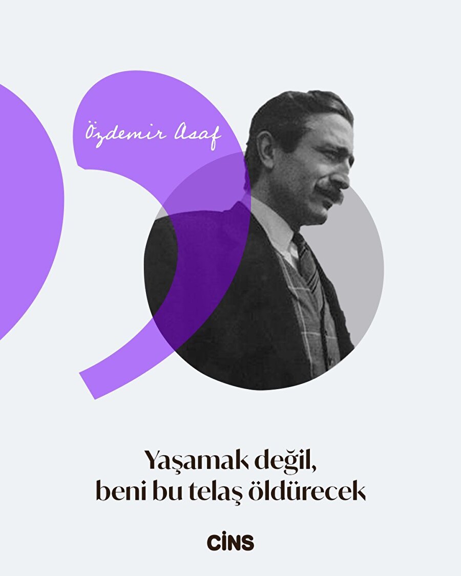 Özdemir Asaf'tan yaşamın telaşına dair