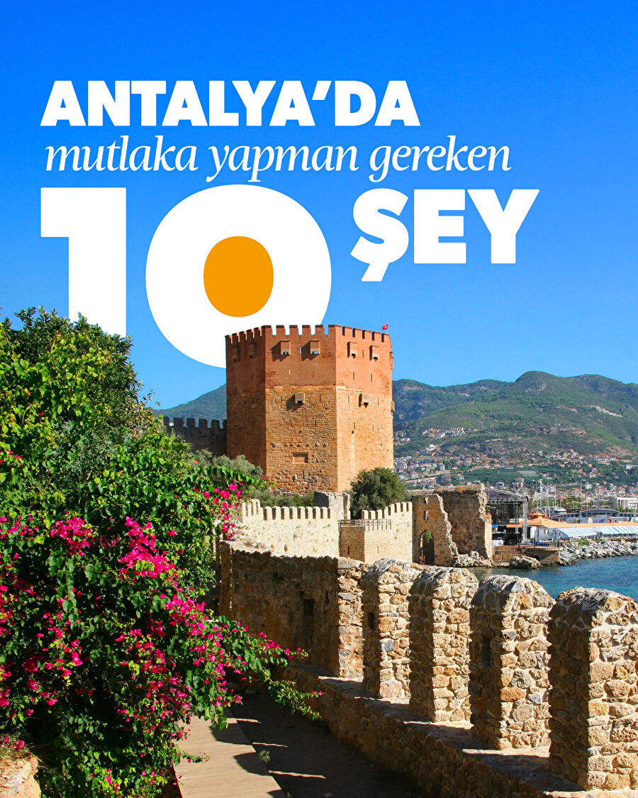 Antalya’da mutlaka yapman gereken 10 şey 🙌