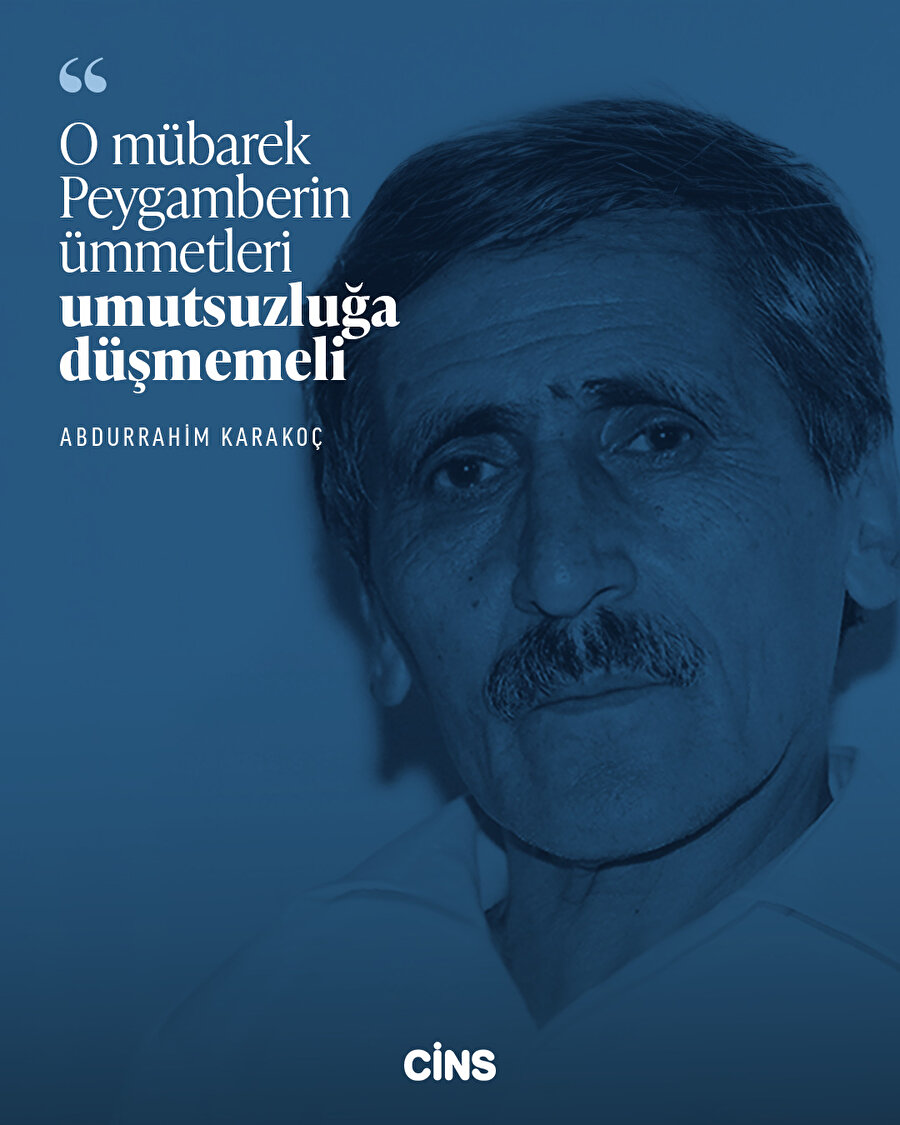 Abdurrahim Karakoç'tan ümitsizliğe dair