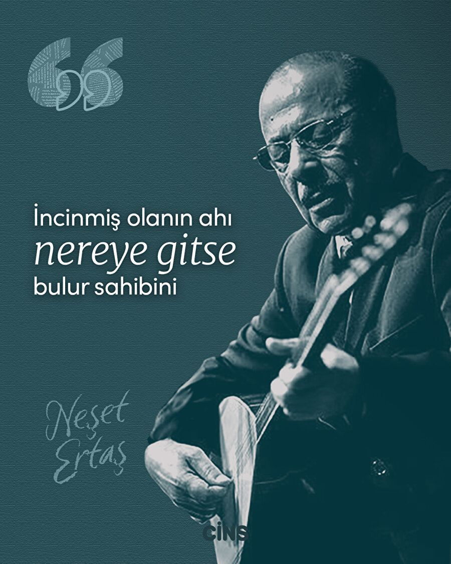 Neşet Ertaş'tan mazlumun ahına dair 