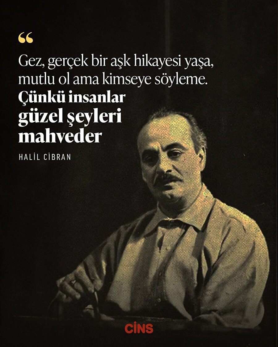 Halil Cibran'dan güzeli saklamaya dair