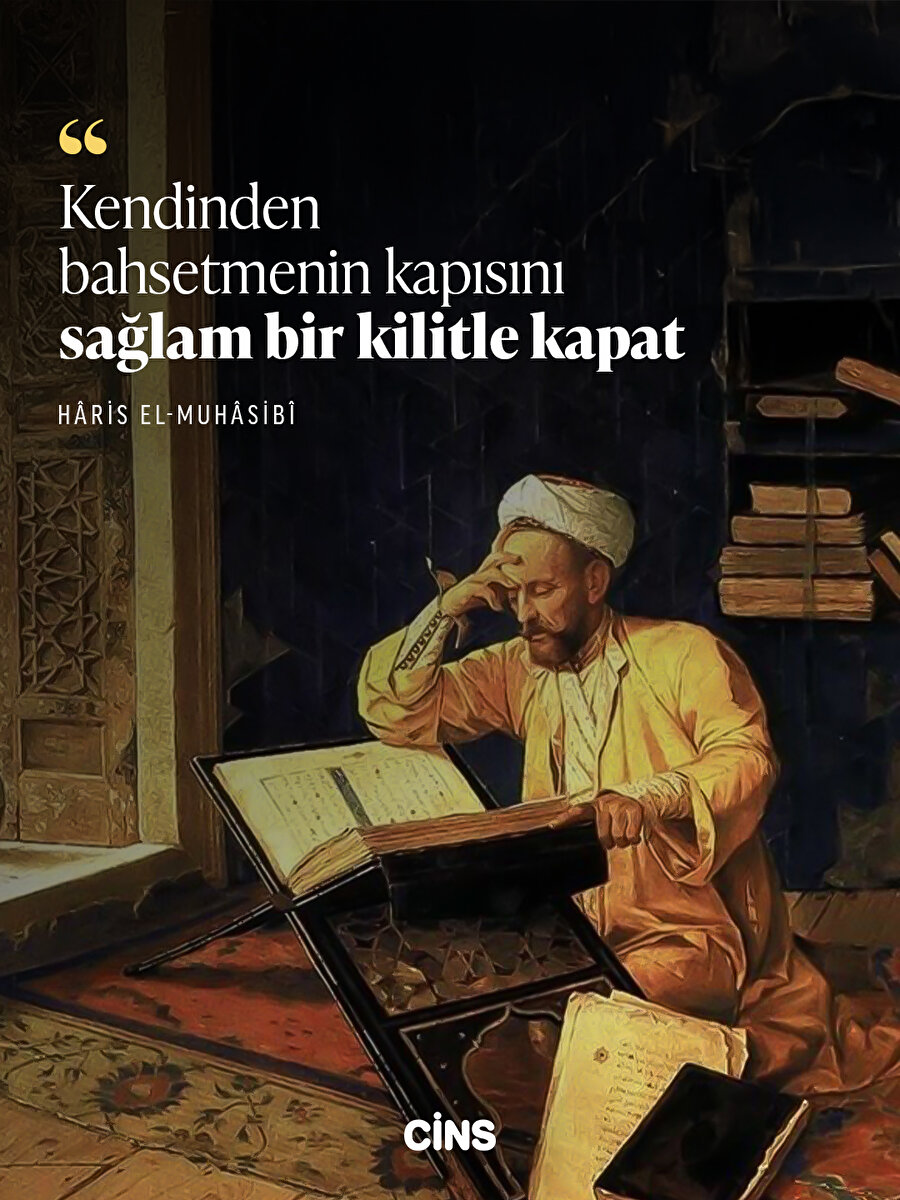 Hâris el-Muhâsibî'den sözün tükettiklerine dair