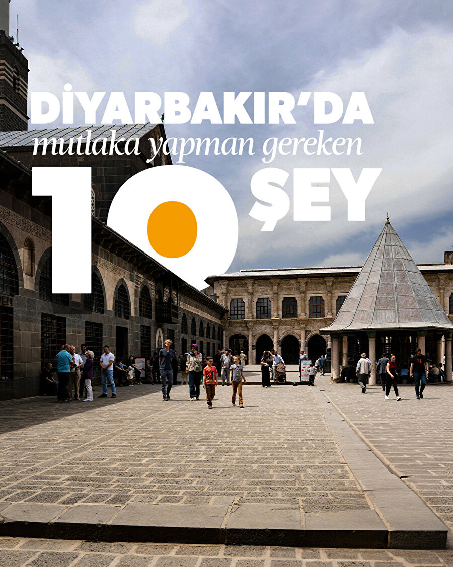 Diyarbakır’da mutlaka yapman gereken 10 şey 🙌