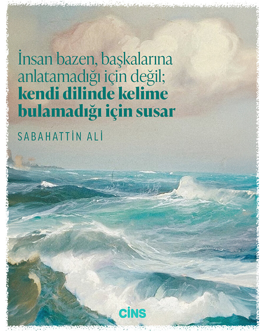 Sabahattin Ali'den kelimelerin tükenmesine dair