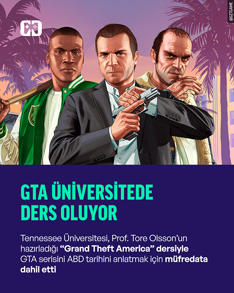 GTA, ABD’de Üniversitede ders olarak okutulacak