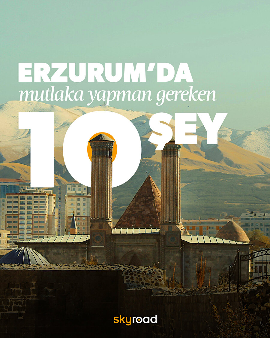 Erzurum'da mutlaka yapman gereken 10 şey 🙌