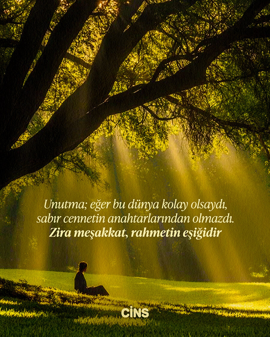 Meşakkat rahmetin eşiğidir 