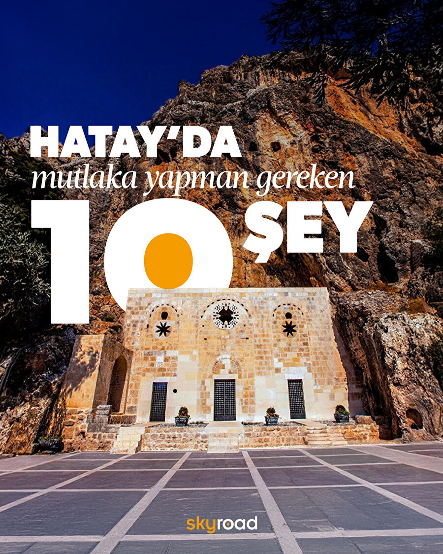 Hatay’da mutlaka yapman gereken 10 şey 🙌