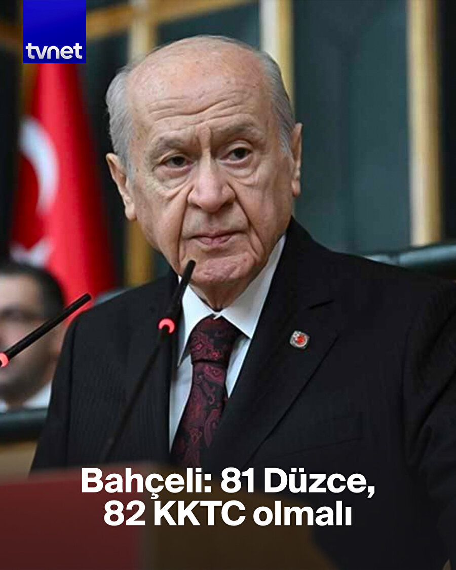 MHP lideri Bahçeli: 81 Düzce'den sonra 82 KKTC olmalıdır