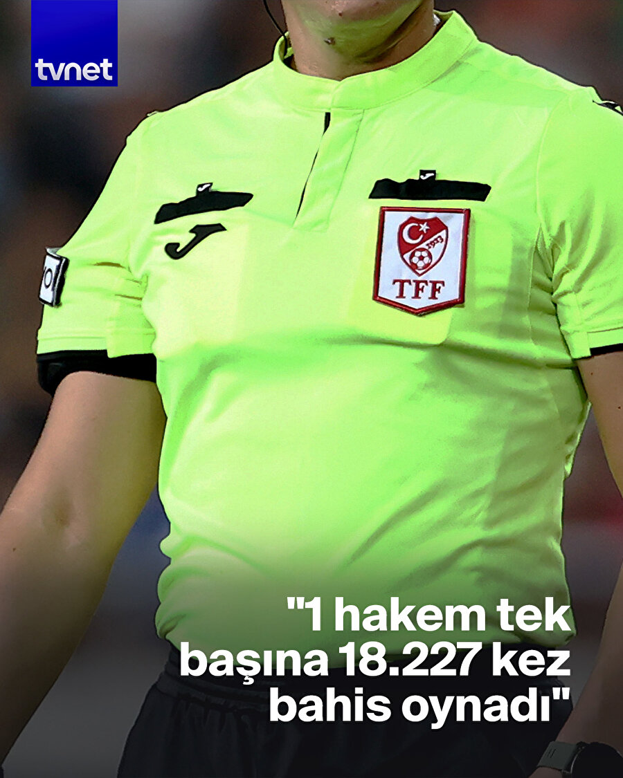 “371 hakemin bahis hesabı var, 152'si aktif oynuyor”