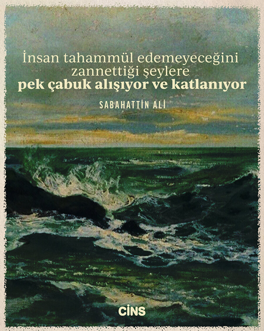 Sabahattin Ali'den alışmaya dair