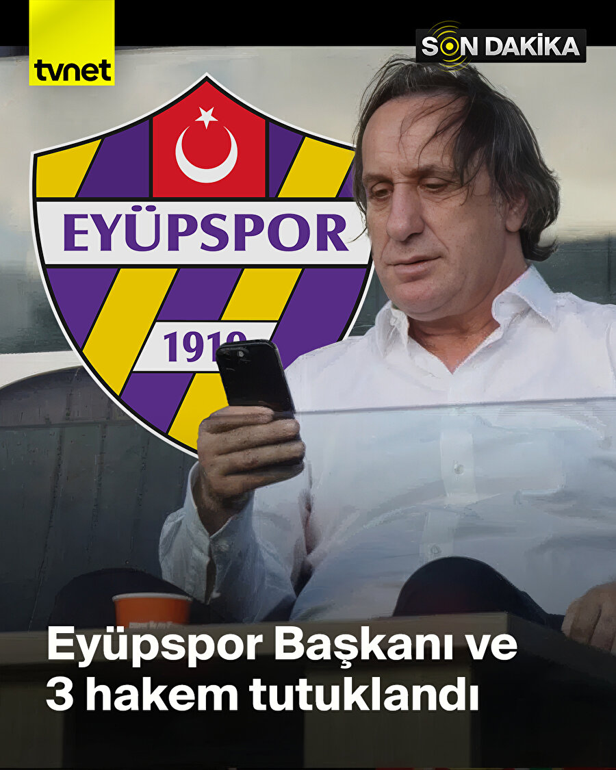 Futbolda bahis operasyonu: 3 hakem ve Eyüpspor Başkanı tutuklandı