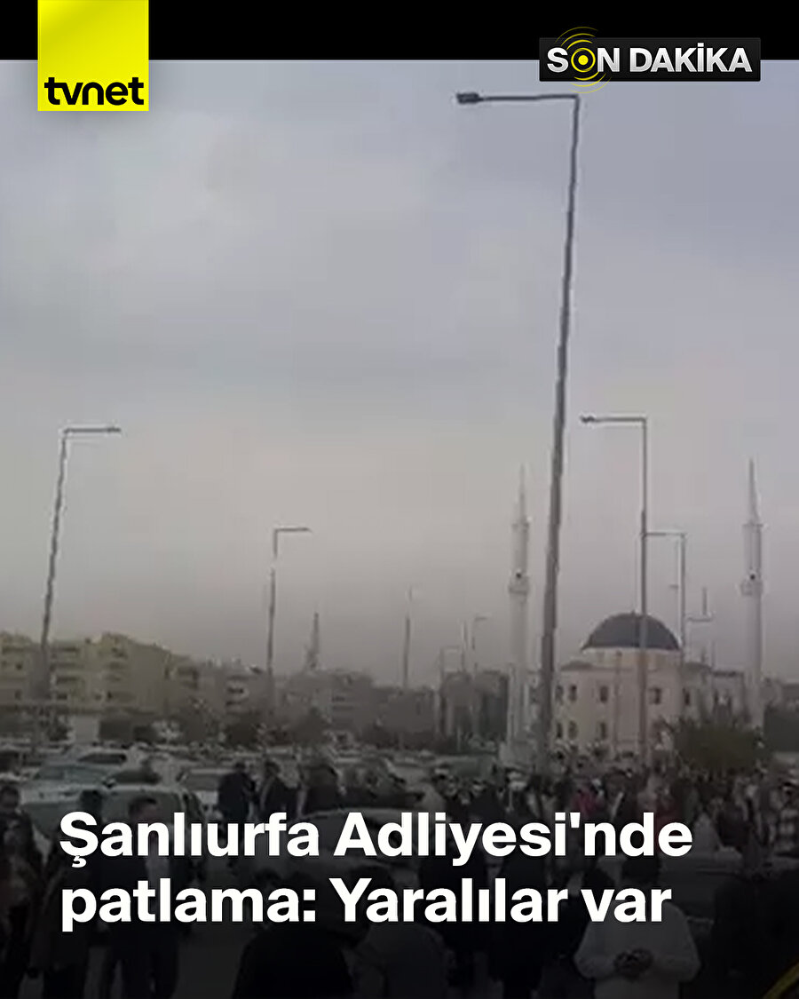 Şanlıurfa Adliyesi'nde patlama