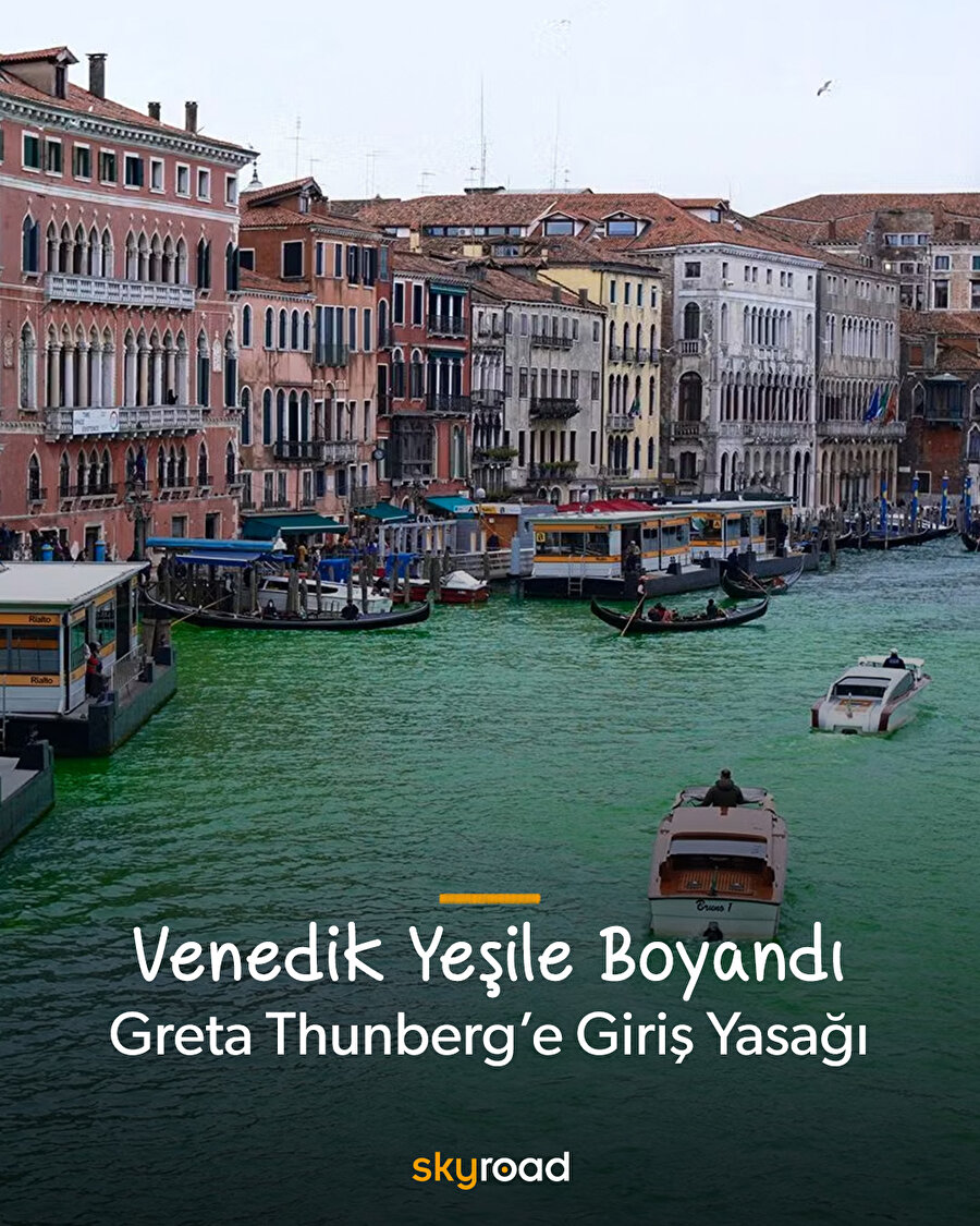 Venedik yeşile boyandı Greta Thunberg’e şehre giriş yasağı 💚