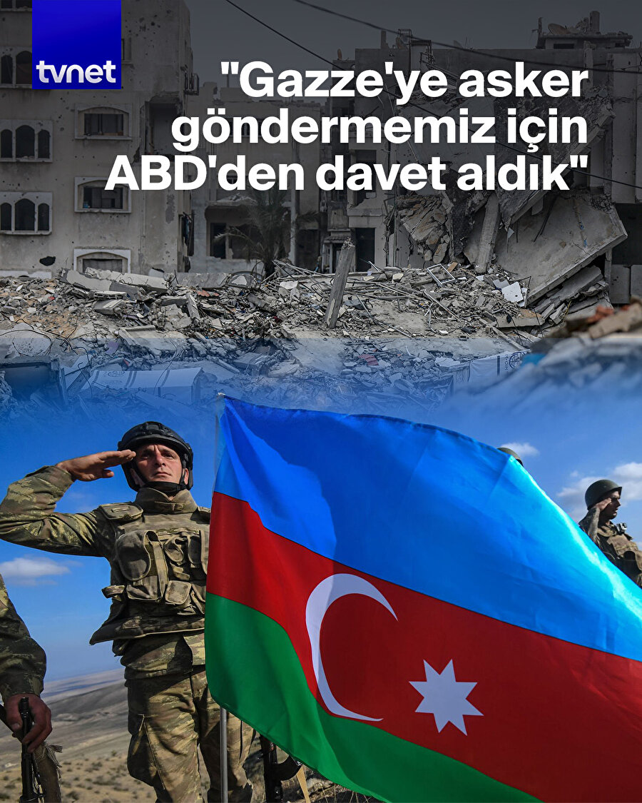 Azerbaycan askeri Gazze'ye mi gidecek?