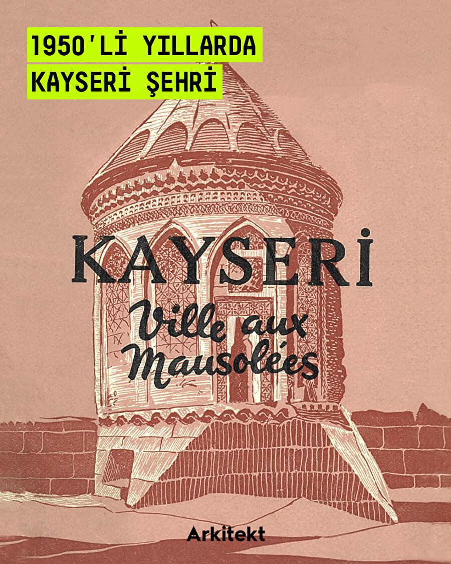 Kümbetler Şehri: Kayseri 