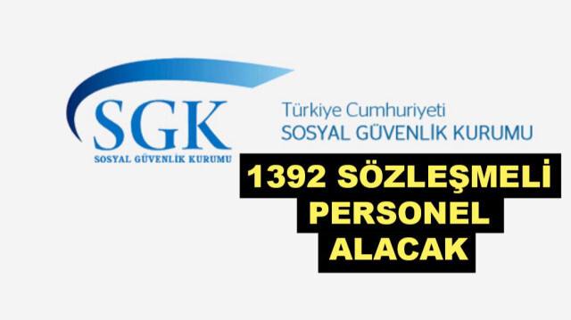 KPSS 2023/6 TERCİH KILAVUZU: Sosyal Güvenlik Kurumu (SGK) 1392 sözleşmeli personel alımı yapacak!