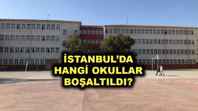 İstanbul'da hangi ilçelerde okullar boşaltıldı?