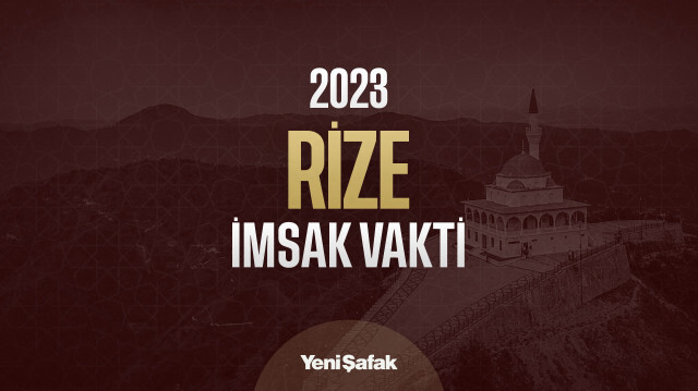 Rize 2023 imsakiyesi