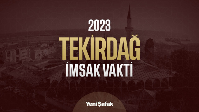 Tekirdağ İmsakiye: 2023 Tekirdağ İftar Vakti - Tekirdağ Sahur Vakti - Kaç Dakika Kaldı?