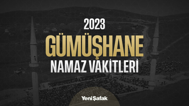 Gümüşhane yatsı ve teravih namazı vakitleri 2023