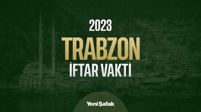 Trabzon iftar saatleri