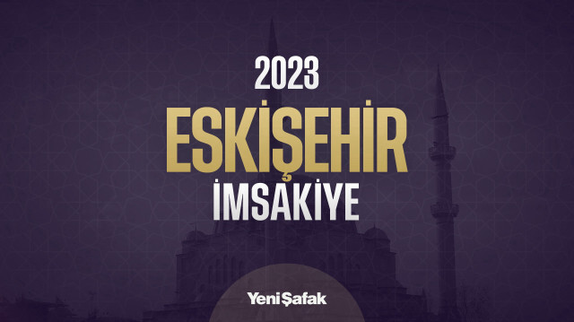 Eskişehir İmsakiye 2023