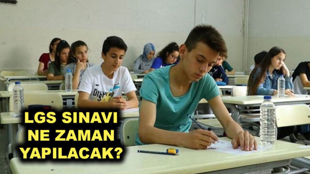 LGS sınavı ne zaman yapılacak?