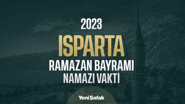 2023 Isparta Ramazan Bayram Namazı Saat Kaçta?
