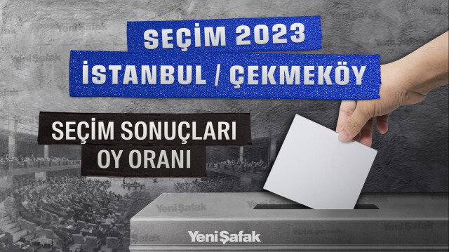 İstanbul Çekmeköy Seçim Sonuçları (14 Mayıs 2023)