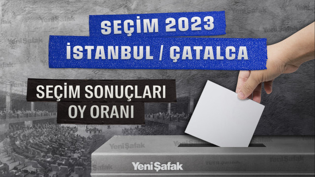 2023 İstanbul Çatalca Seçim Sonuçları
