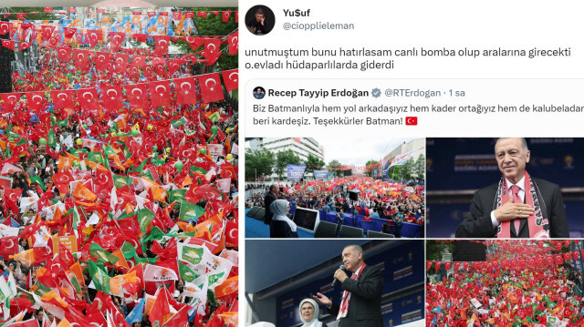 Bir sosyal medya provokatörü, Cumhur İttifakı'nı ve Batman mitingine katılan vatandaşları hedef aldı.