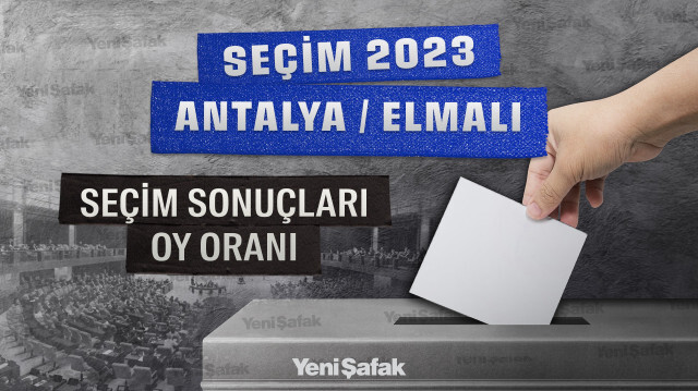 2023 Antalya Elmalı seçim sonuçları Cumhurbaşkanı, milletvekili genel seçim sonucu oy oranları