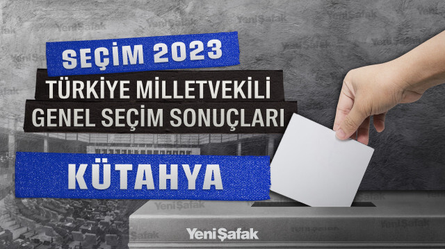 Kütahya Seçim Sonuçları 2023