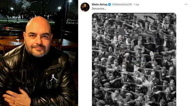 Mete Aktaş Cumhurbaşkanı Erdoğan ve destekçilerine Nazi benzetmesi yaptı