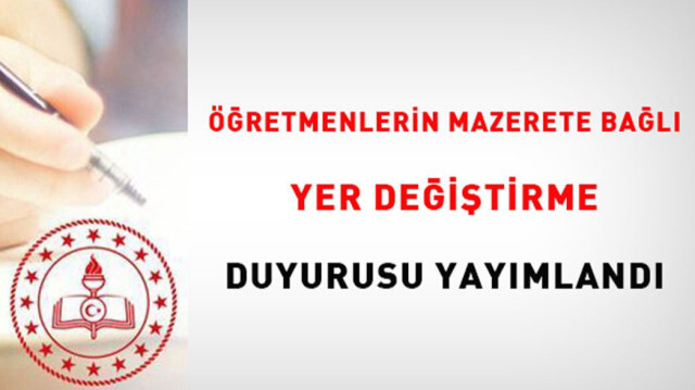 Öğretmenlerin mazerete bağlı yer değiştirme başvuruları başladı mı?