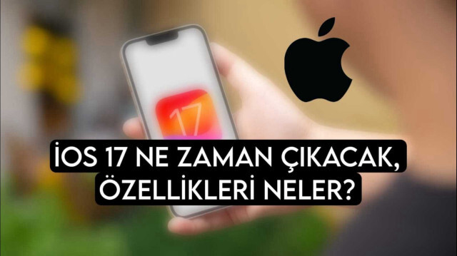 İOS 17 ne zaman çıkacak, özellikleri neler?