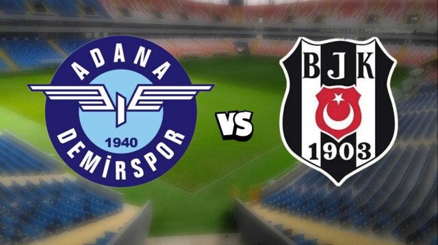 Adana Demirspor - Beşiktaş canlı skor 