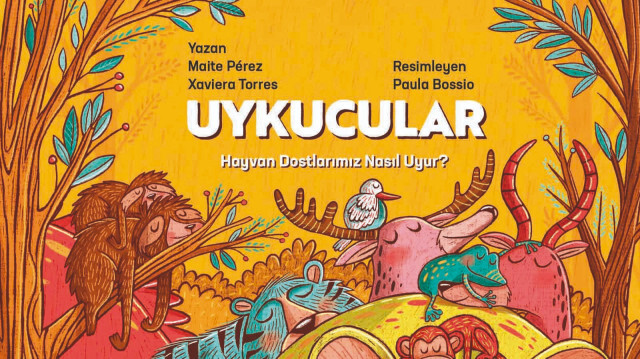 Uykucular: Hayvan Dostlarımız Nasıl Uyur?
Matıa Pérez, Xavıera Torres
Resımleyen: Paula Bossıo
Vakıfbank Kültür Yayınları
Temmuz 2024
44 Sayfa