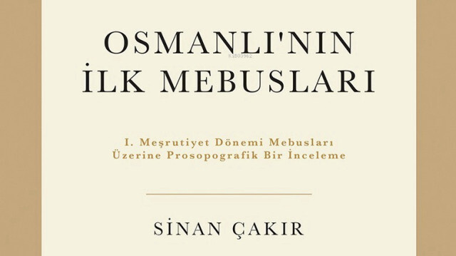 Osmanlı’nın İlk Mebusları
I.meşrutıyet Dönemı Mebusları Üzerıne Prosopografık Bır İnceleme
Sınan Çakır
Tımaş Yayınları
Eylül 2024
352 Sayfa