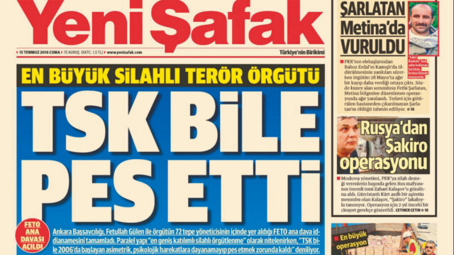 Yeni Şafak 15 Temmuz'dan günler önce her gün başka bir haberle tehlikeye karşı uyardı. 13 Temmuz’da “Bahriye’nin derin kulağı” manşetiyle; 14 Temmuz'da 18 Paşa’ya FETÖ suçlaması” manşetiyle; 15 Temmuz'da ise “En büyük silahlı terör örgütü… TSK bile pes etti” manşetiyle çıktı.