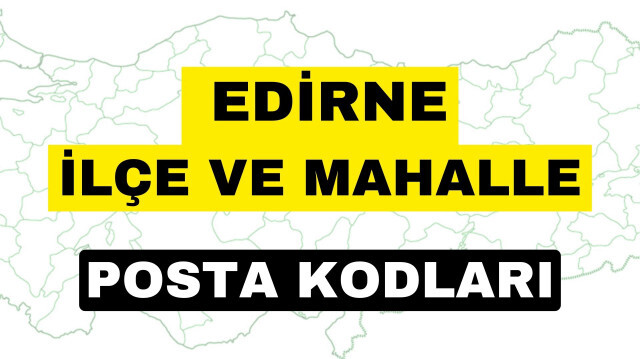 Edirne posta kodu