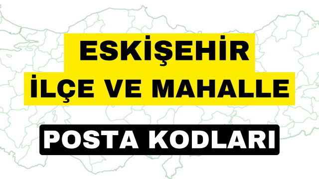 Eskişehir posta kodları