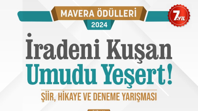 Mavera Ödülleri 'İradeni kuşan umudunu yeşert' konulu deneme yarışması başvuruları başladı.