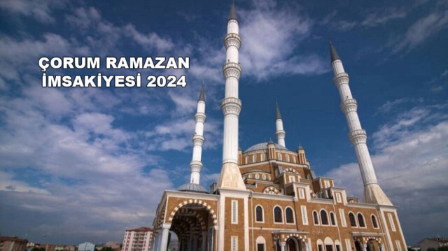 Çorum Ramazan imsakiyesi 2024