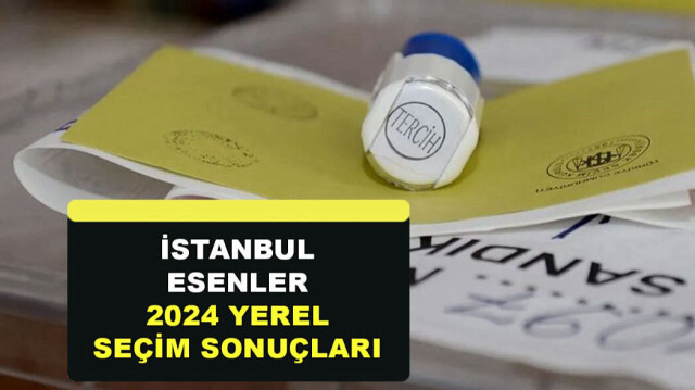 İstanbul Esenler Yerel Seçim Sonuçları 31 Mart 2024: Esenler Belediye Başkanı Kim Oldu? Seçimi Kim Kazandı?