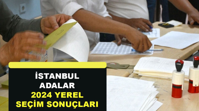 İstanbul Adalar Yerel Seçim Sonuçları 31 Mart 2024